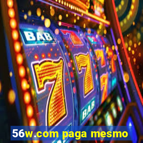 56w.com paga mesmo